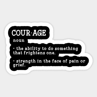 Courage Sticker